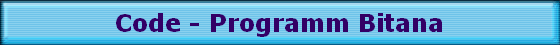 Code - Programm Bitana