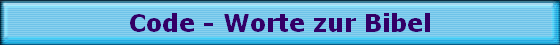 Code - Worte zur Bibel