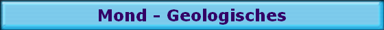 Mond - Geologisches