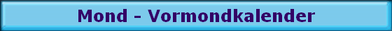 Mond - Vormondkalender